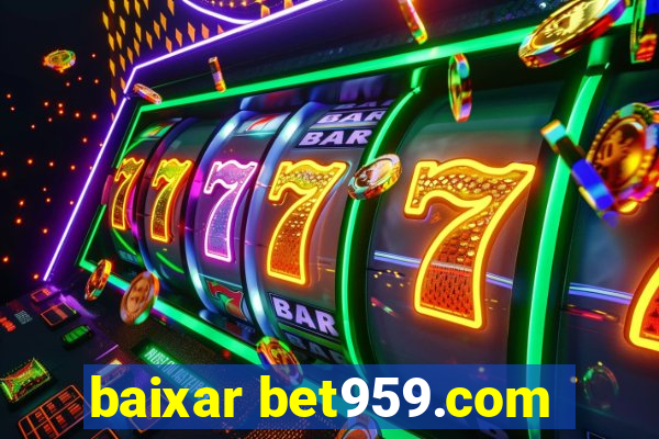 baixar bet959.com